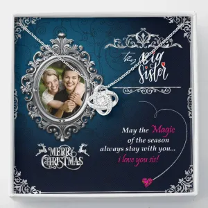 Gifts For Big Sister Love Knot Necklace With Custom Photo Marry Christmas Message Card- Little Sis To Big Sis Gift