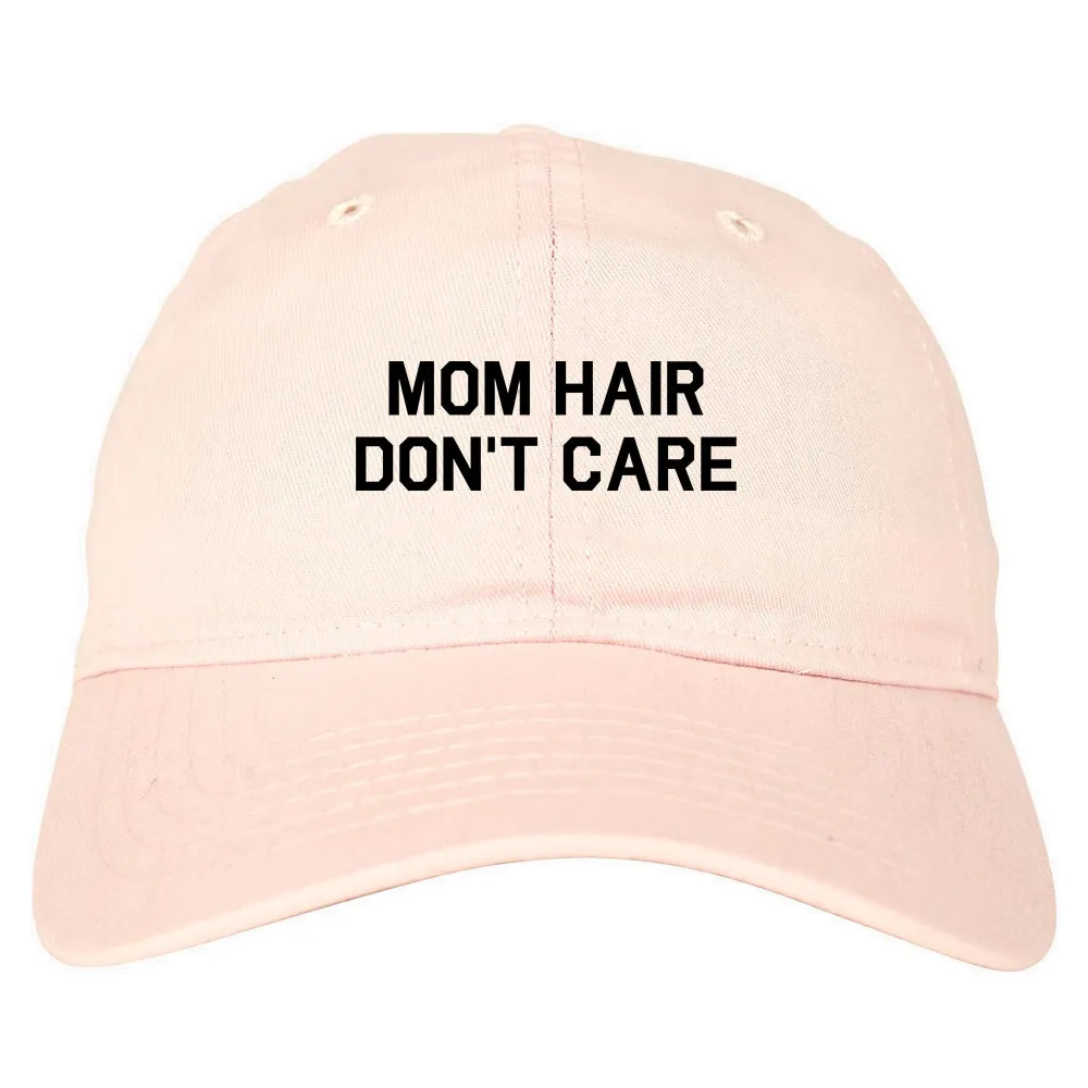 Mom Hair Dont Care Mens Dad Hat Baseball Cap