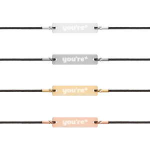 You're* Engraved Bracelet